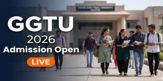 GGTU Admission 2026-27 Open at ggtu.ac.in; Check Last Date to Apply for Self-Finance Seats